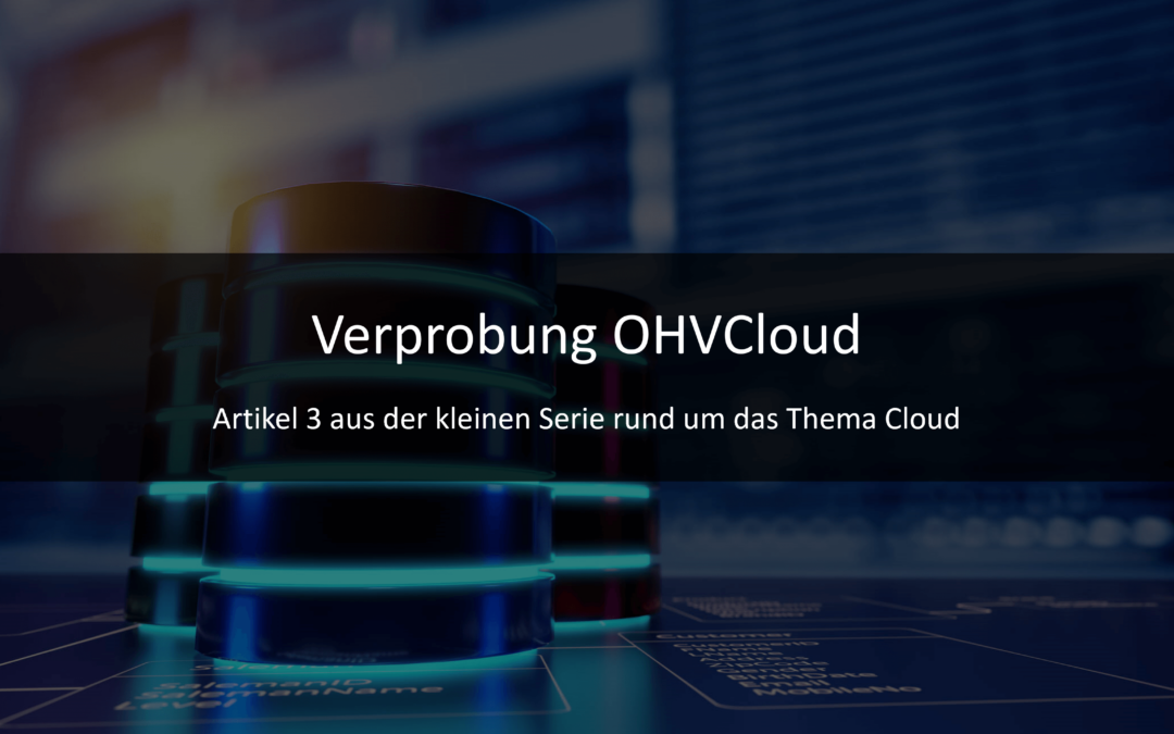 Verprobung OVHCloud – Cloud Computing Made in France eine Alternative auch für deutsche Kunden?
